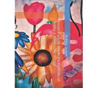 Dream Factory: Inside The Portfolio Of Bobby J. Jones 1989 To 1996