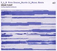 Dream Flight by Peter Erskine & Nguyen Le^Michel Benita (2008-04-08)