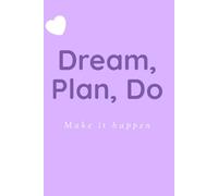 Dream, Go, Do Make it Happen: Motivational Journal for Women - Daily Reflection and Personal Growth.