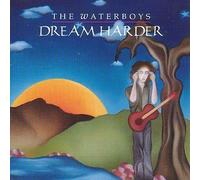 Dream Harder by The Waterboys (1999-03-19)