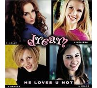 Dream - He Loves You Not