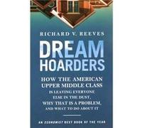 Dream Hoarders by Reeves & Richard & author of President Kenne Inconnu (Auteur)
