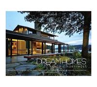 Dream Homes Pacific Northwest: An Exclusive Showcase Of The Finest Architects, Designers & Builders In Oregon & Washington