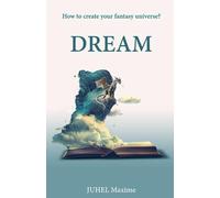 DREAM: How to make your Fantasy world?