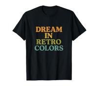 Dream in Retro Colors Style années 70 Esthétique Groovy Design T-Shirt