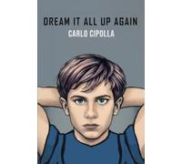 Dream It All Up Again