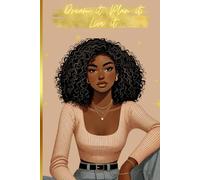 Dream it, Plan it, Live it: organisation quotidienne, empowerment feminin, black woman, entrepreneur feminin, personnalisable, agenda