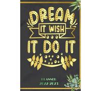 Dream It Wish It Do It: 2022 Planner Monthly Weekly 2 Years Calendar With Vision Boards, To Do Lists, Notes