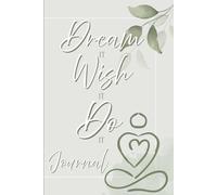 Dream IT Wish IT Do It Joural: A 30-Day Guide to Build Mindfulness, Gratitude, and Daily Wellness Habits - Green