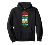 Dream It Wish It Do It | Motivation colorée Sweat à Capuche