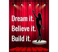 Dream It. Wish It. Do It: Musical Theater For Teens, Writing Book Journal For Stories, Theater Gift For Woman, Novelty Gifts For Aspiring Acting