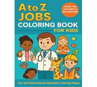 Dream Jobs A-Z: Color, Learn & Imagine