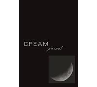 Dream Journal: 365 Lined Pages to Keep Track of your Dreams | One Page for Every Day | Wake Up and Write Down Your Dreams