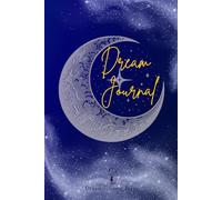 Dream Journal: A Guided Notebook to Record Dreams, Emotions, Symbols, and Personal Insights