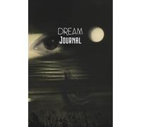 DREAM JOURNAL: A notebook of your dreams and inner discoveries (Personal Growth/ Spiritual Growth)