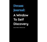 Dream Journal: A Window To Self Discovery