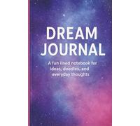 dream journal: Capture Your Night Visions - 120 Pages for Recording Dreams, Reflections, and Inspirations