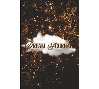 Dream Journal: Diary with Guided Prompts to Record and Track Your Dreams, Interpretations and Thoughts before Sleeping. Ideal Gift for Women, Girls, ... Tips for Better Sleep & Deeper Dream Recall