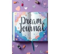 Dream Journal for Recording Nightmares, Fantasies, and Visions