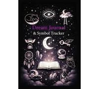 Dream Journal: Guided Pages for Dream Reflection and Symbol Exploration