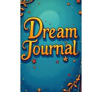 Dream Journal to Record Nightly Dreams, Patterns, Symbols, and Interpretations