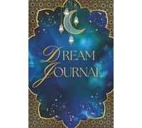 Dream Journal: Track, Remember, and Interpret Your Dreams | Capture Your Dreams Before They Fade Away | A Guided Notebook for Symbols, Emotions, and Insights
