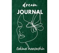Dream Journal: Unlock the Hidden Messages in Your Nightly Adventures - Guided Prompts for Lucid Dreaming, Interpretation & Personal Growth: dream dairy +100 days