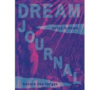 Dream Journal: write it down before you forget