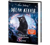 Dream Keeper (Band 1) - Aufbruch ins Reich der Träume: Der White Fox-Nachfolger: Rette mit Kiki und ihrer Katze geheimnisvolle Traumwelten - All-Age-Fantasy ab 9 Jahren