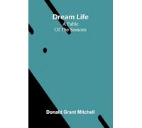 Dream Life: A Fable of the Seasons