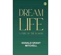 Dream Life: A Fable of the Seasons