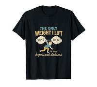 Dream Lifting Humour Fitness Gym Design Fantaisie T-Shirt