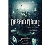 Dream Magic (Shadow Magic) - [Livre en VO] Joshua Khan, Ben Hibon (Auteur)