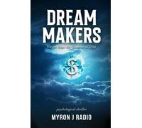 Dream Makers: Escape From The Shadows Of Fear