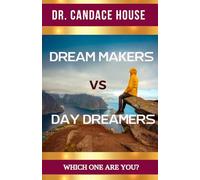 Dream Makers vs Day Dreamers: Which One Are You?