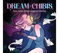 Dream of Chibis: Cute, Calm, Anime-inspired Coloring