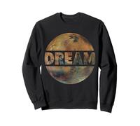 Dream of Mars Space Pioneers Colonisant et Terraforming Sweatshirt