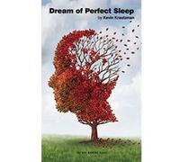 Dream of Perfect Sleep (Oberon Modern Plays) Kevin Kautzman (Auteur)