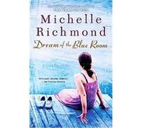 Dream of the Blue Room Michelle Richmond (Auteur)