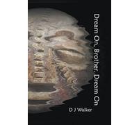 Dream On, Brother. Dream On