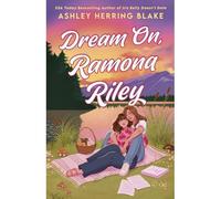 Dream on, Ramona Riley - Ashley Herring Blake - Piatkus Libri - Poche - Roman