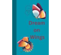 Dream on Wings: Journal Diary Planner For him for her for them