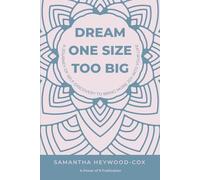 Dream One Size Too Big: A Journey of Self Discovery To Bring More Joy Into Your Life