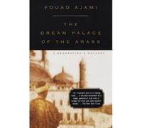 Dream Palace of the Arabs Fouad Ajami (Auteur)