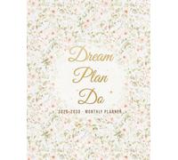 Dream Plan Do 2026-2030 Monthly Planner: Five-Year Life Organizer with Calendars, Goal Planning, Habit Tracking, Passwords & Holiday List & Notes Pages for 60 Months