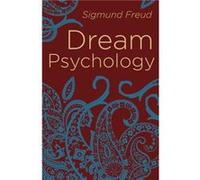 Dream Psychology by Sigmund Freud Inconnu (Auteur)