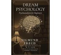 DREAM PSYCHOLOGY: PSYCHOANALYSIS FOR BEGINNERS