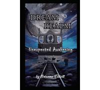 Dream Realm: The Unexpected Awakening