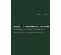 Dream Realtor Planner - Commission & Growth Edition: An Undated Planning System for Income Tracking, Goals and Long-Term Sales Growth