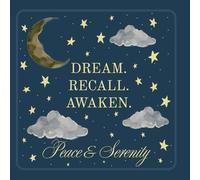 Dream, Recall, Awaken - Peace & Serenity: Unlock the secrets of your sleeping mind.: A gentle 8-week guided journal to help you explore your dreams, ... deepen your connection to your inner world.